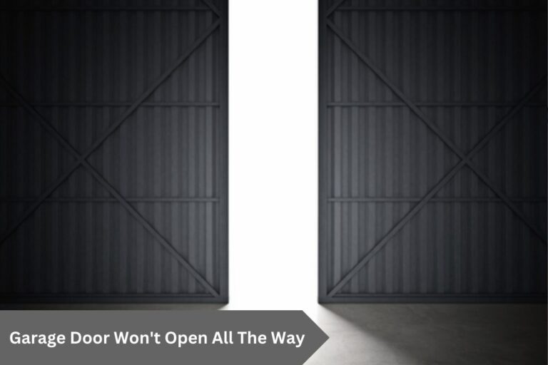 Garage Door Won't Open All The Way
